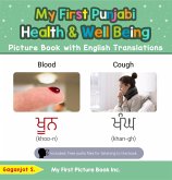 My First Punjabi Health and Well Being Picture Book with English Translations (Teach & Learn Basic Punjabi words for Children, #19) (eBook, ePUB) My First Punjabi Health and Well Being Picture Book with English Translations (Teach & Learn Basic Punjabi words for Children, #19) (eBook, ePUB)