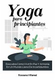 Yoga Para Principiantes (eBook, ePUB) Yoga Para Principiantes (eBook, ePUB)