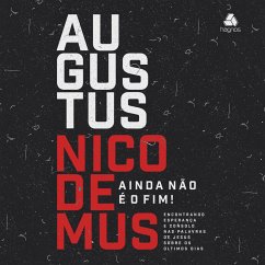 Ainda não é o fim! (MP3-Download) - Nicodemus, Augustus