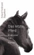 Das letzte Pferd - Bild 1