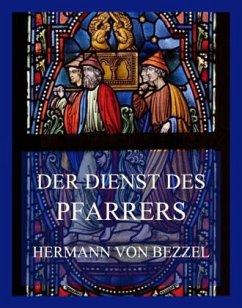 Der Dienst der Pfarrers - Bezzel, Hermann von
