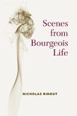 Scenes from Bourgeois Life Scenes from Bourgeois Life