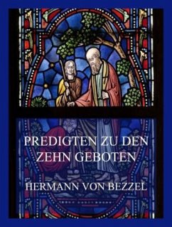 Predigten zu den Zehn Geboten - Bezzel, Hermann von
