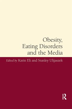 Obesity, Eating Disorders and the Media - Eli, Karin; Ulijaszek, Stanley
