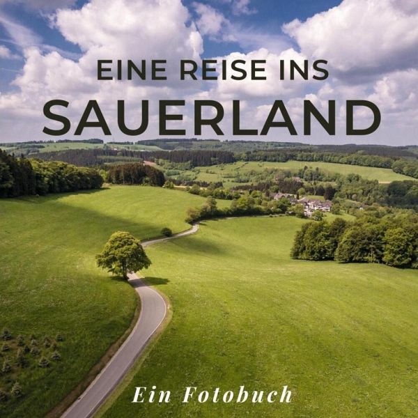Eine Reise ins Sauerland Eine Reise ins Sauerland