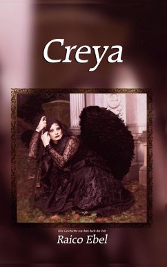 Creya: Eine Geschichte aus dem Buch der Zeit - Ebel, Raico