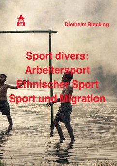 Cover Sport divers: Arbeitersport - Ethnischer Sport - Sport und Migration (eBook, PDF)