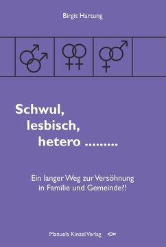 Schwul, lesbisch, hetero ... - Hartung, Birgit