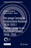 Der junge Carnap in historischem Kontext: 1918¿1935 / Young Carnap in an Historical Context: 1918¿1935