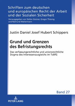 Grund und Grenzen des Befristungsrechts - Schippers, Justin