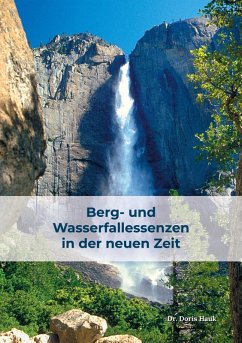 Berg- und Wasserfallessenzen in der neuen Zeit (eBook, ePUB) - Hauk, Doris