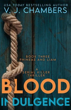 Blood Indulgence: a serial killer thriller (Phineas and Liam, #3) (eBook, ePUB) - Chambers, V. J.