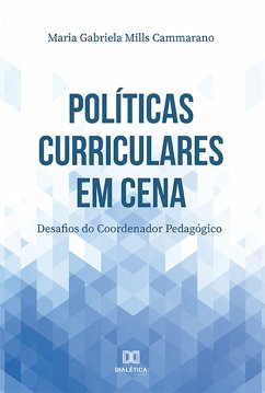 Políticas Curriculares em cena (eBook, ePUB) - Cammarano, Maria Gabriela Mills