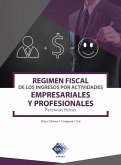 Régimen fiscal de los ingresos por actividades empresariales y profesionales 2021 (eBook, ePUB) Régimen fiscal de los ingresos por actividades empresariales y profesionales 2021 (eBook, ePUB)