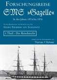 Die Forschungsreise der SMS »Gazelle« in den Jahren 1874-76