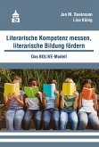 Literarische Kompetenz messen, literarische Bildung fördern (eBook, PDF)