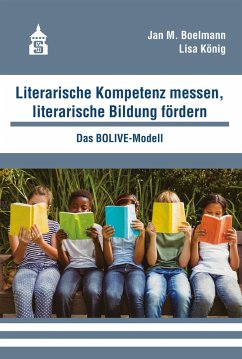 Literarische Kompetenz messen, literarische Bildung fördern (eBook, PDF) - Boelmann, Jan M.; König, Lisa