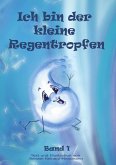 Ich bin der kleine Regentropfen Ich bin der kleine Regentropfen