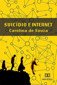 Suicídio e Internet (eBook, ePUB) - Souza, Carolina de