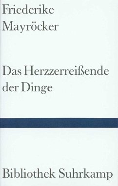 Das Herzzerreißende der Dinge (eBook, ePUB) - Mayröcker, Friederike