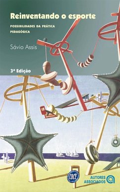 Reinventando o esporte (eBook, ePUB) - Oliveira, Sávio Assis de