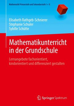 Mathematikunterricht in der Grundschule - Rathgeb-Schnierer, Elisabeth;Schuler, Stephanie;Schütte, Sybille