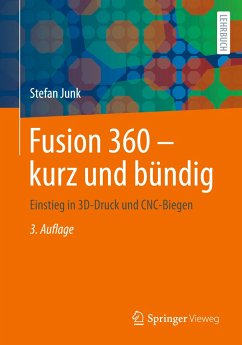 Fusion 360 ¿ kurz und bündig - Junk, Stefan