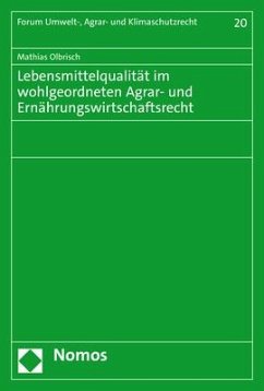 Lebensmittelqualität im wohlgeordneten Agrar- und Ernährungswirtschaftsrecht - Olbrisch, Mathias