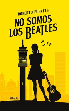 No somos los Beatles (eBook, ePUB) - Fuentes, Roberto