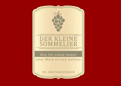 Der kleine Sommelier - Ziegler, Walther
