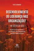 Desenvolvimento de Liderança nas Organizações - Um Estudo de Caso (eBook, ePUB)