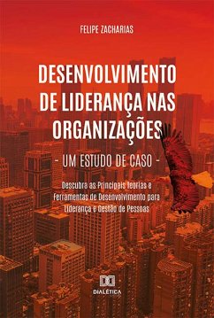 Cover Desenvolvimento de Liderança nas Organizações - Um Estudo de Caso (eBook, ePUB)