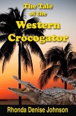 The Tale of the Western Crocogator (Bedtime Stories, #4) (eBook, ePUB)