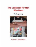 The Cookbook for Men Who Must (eBook, ePUB)