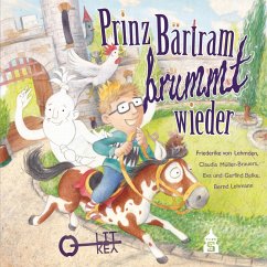 Prinz Bärtram brummt wieder (eBook, PDF) - Belke, Eva; Belke, Gerlind; Lehmden, Friederike von; Müller-Brauers, Claudia