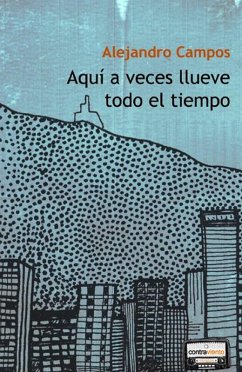 Cover Aquí a veces llueve todo el tiempo (eBook, ePUB)