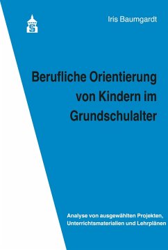 Berufliche Orientierung von Kindern im Grundschulalter (eBook, PDF) - Baumgardt, Iris