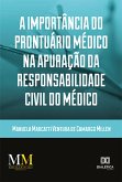 A importância do prontuário médico na apuração da responsabilidade civil do médico (eBook, ePUB)