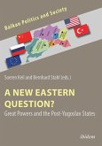 A New Eastern Question? Great Powers and the Post-Yugoslav States (eBook, ePUB)