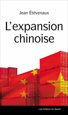 L'expansion chinoise (eBook, ePUB) - Étèveneaux, Jean