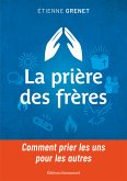 La prière des frères (eBook, ePUB)