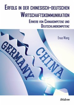 Erfolg in der chinesisch-deutschen Wirtschaftskommunikation (eBook, ePUB) - Wang, Enuo
