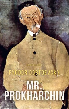 Mr. Prokharchin (eBook, ePUB) - Dostoevsky, Fyodor