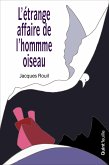 L'étrange affaire de l'homme oiseau (eBook, ePUB)