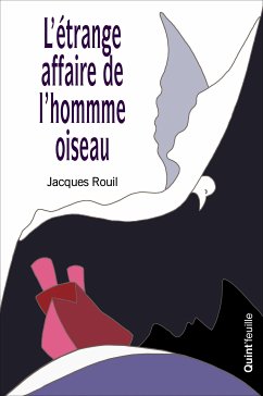 L'étrange affaire de l'homme oiseau (eBook, ePUB) - Rouil, Jacques