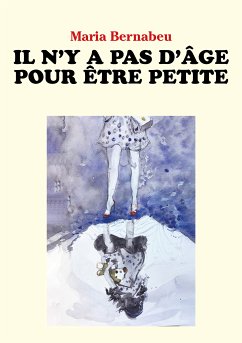 Il n'y a pas d'âge pour être petite (eBook, ePUB) - Bernabeu, Maria