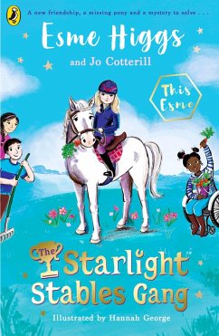 The Starlight Stables Gang (eBook, ePUB) - Higgs, Esme; Cotterill, Jo