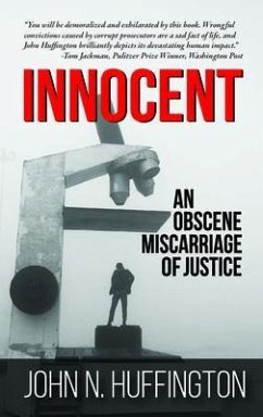 Innocent An Obscene Miscarriage of Justice (eBook, ePUB) - Huffington, John N.