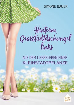 Hinterm Großstadtdschungel links (eBook, ePUB) - Bauer, Simone