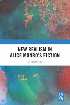 New Realism in Alice Munro's Fiction (eBook, ePUB) - Geng, Li-Ping